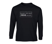 Load image into Gallery viewer, Make Hip Hop Fresh Again Long Sleeve T-Shirt (Modern Fit)
