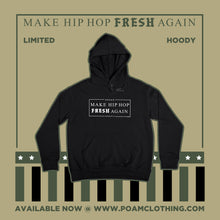 Load image into Gallery viewer, Make Hip Hop Fresh Again Hoody