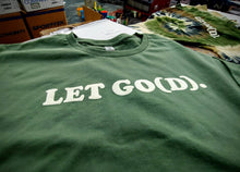 Load image into Gallery viewer, LET GO(D) T-Shirt (Let Go... and Let God)