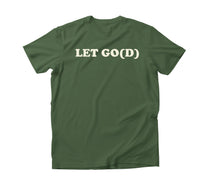 Load image into Gallery viewer, LET GO(D) T-Shirt (Let Go... and Let God)