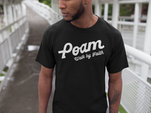 Load image into Gallery viewer, POAM Signature - Walk By Faith Tee Black