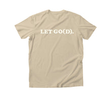 Load image into Gallery viewer, LET GO(D) T-Shirt (Let Go... and Let God)
